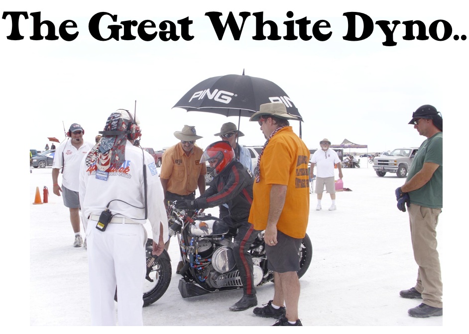 Bonneville Salt Flats The Great White Dyno and Holy Grail